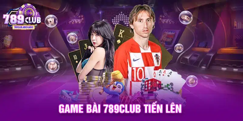 Game bài 789CLUB tiến lên