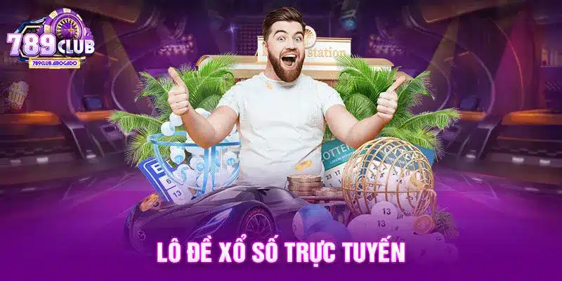 Lô đề xổ số trực tuyến