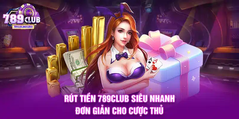 Rút Tiền 789CLUB