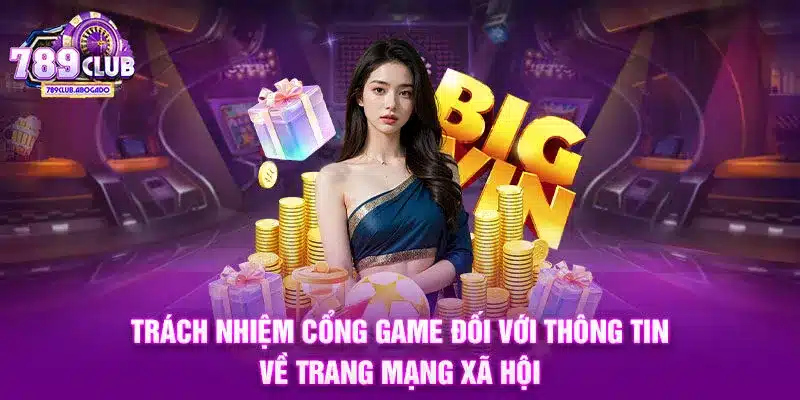 Trách nhiệm cổng game đối với thông tin về trang mạng xã hội